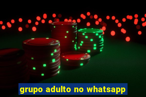 grupo adulto no whatsapp